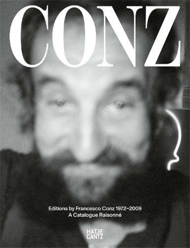 Edizioni F. Conz Editions by Francesco Conz 1972-2009 book
