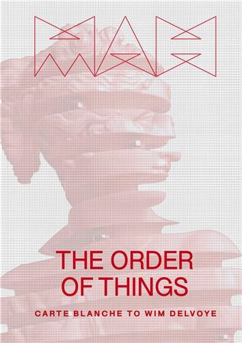 The Order of Things Carte Blanche à Wim Delvoye Architecture