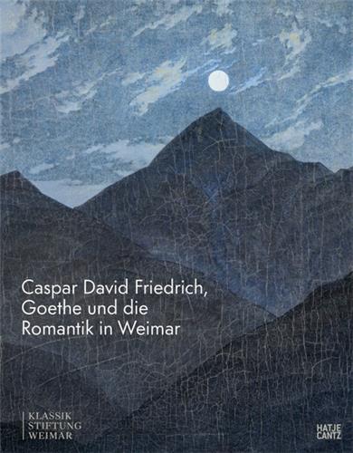 Caspar David Friedrich Goethe Und Die Romantik In Weimar Film, Art & Culture