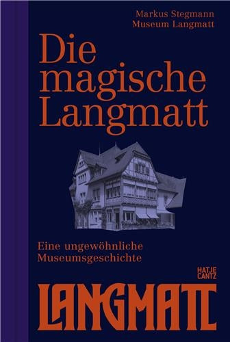 The Magical Langmatt The Story of an Unusual Museum Film, Art & Culture