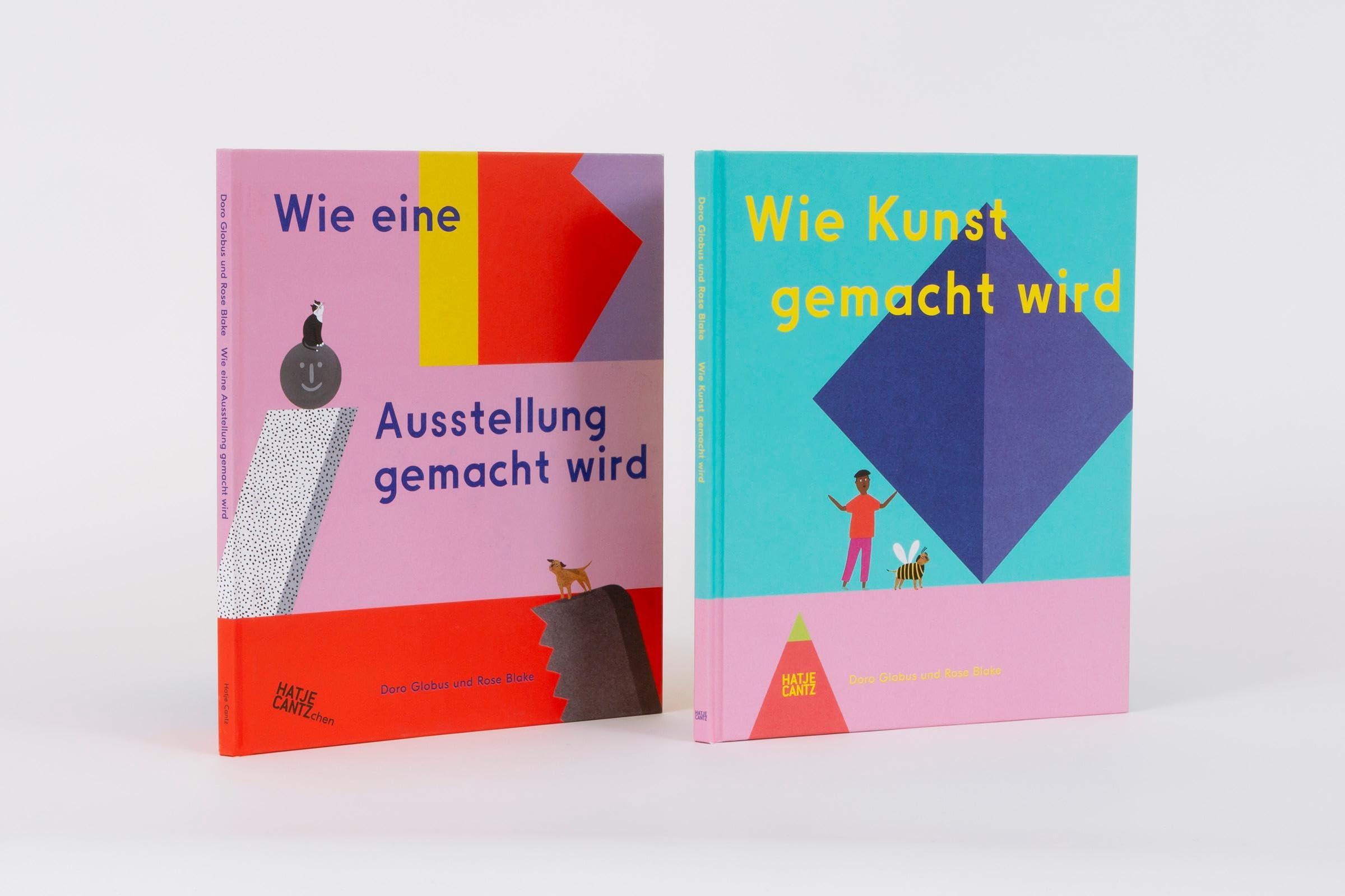Wie Kunst gemacht wird & Wie eine Ausstellungen gemacht wird – Zwei inspirierende Kinderbücher über Kunst & Museen im Set für kreative Entdecker ab 6 Jahren : Rose Blake/Doro Globus General education