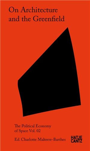 On Architecture and the Greenfield : Vol. 02 Architecture