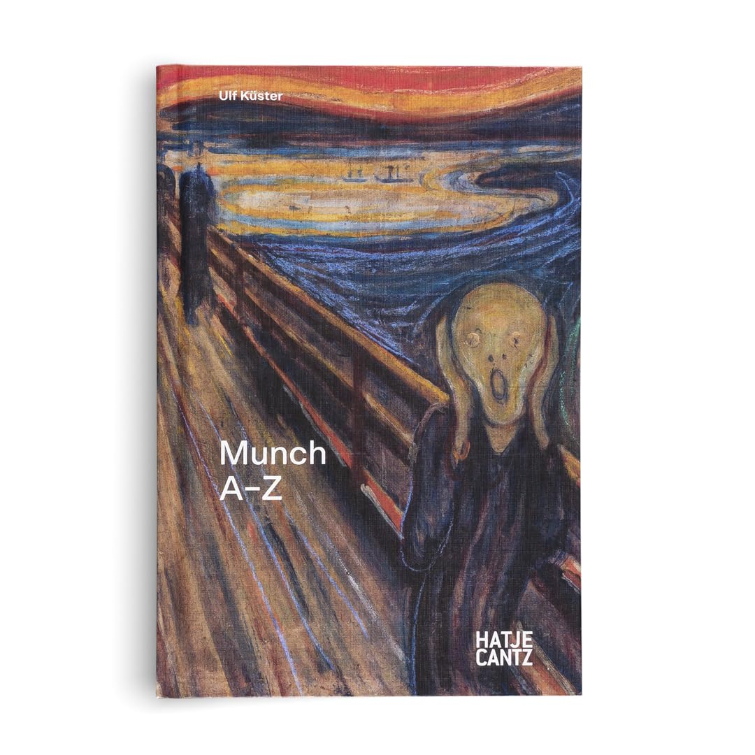 Edvard Munch: A-Z - Der Schöpfer des Schrei und Seelentagebuch der Moderne Film, Art & Culture