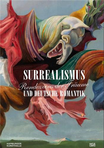 Rendezvous der Träume : Surrealismus und deutsche Romantik Poetry