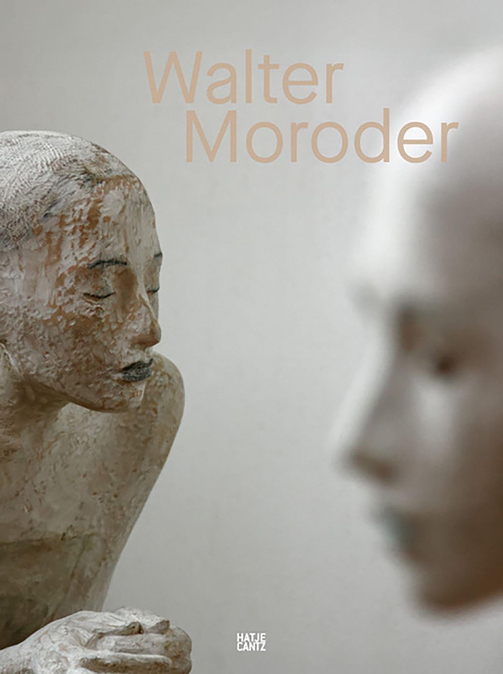 Walter Moroder. Figuren der Präsenz und Absenz. Monografie - über 30 Jahre Skulpturenkunst Books
