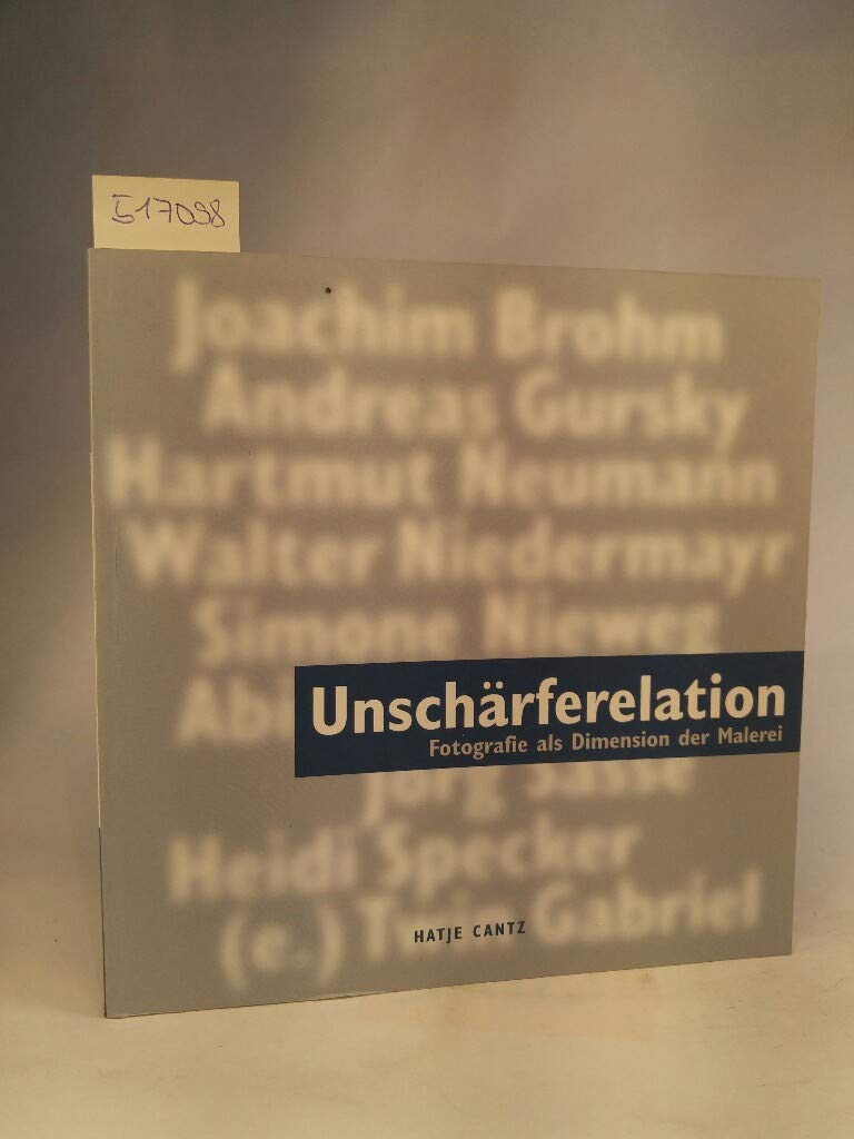 Unschärferelation. Fotografie als Dimension der Malerei. Film, Art & Culture