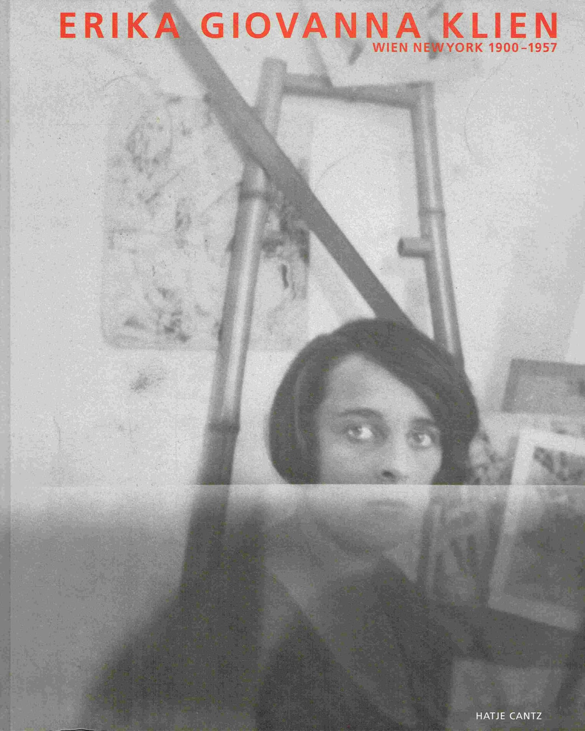 Erika Giovanna Klien : Wien, New York 1900-1957 Film, Art & Culture
