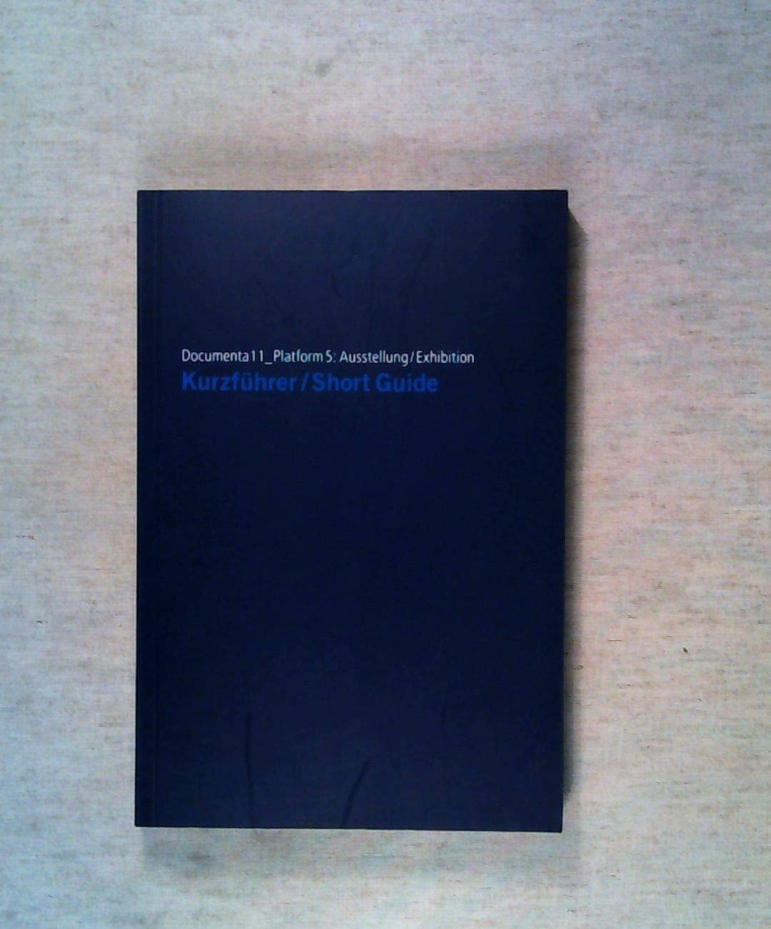 Documenta 11 Short Guide Film, Art & Culture