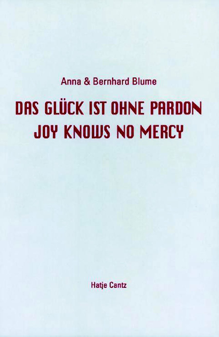 Anna & Bernhard Blume : Joy Knows No Mercy Film, Art & Culture