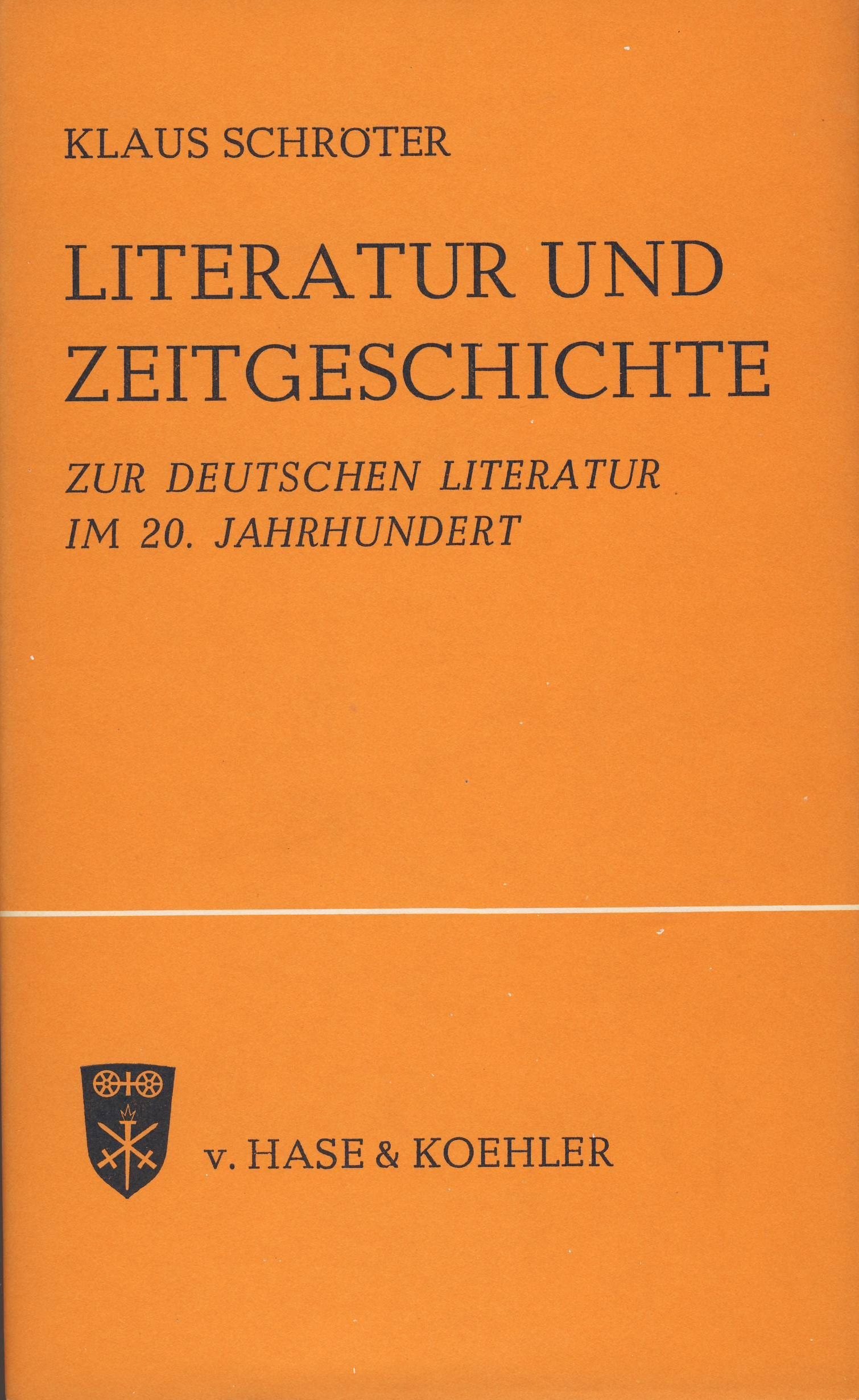 Literatur und Zeitgeschichte. 5 Aufsätze z. dt. Literatur im 20. Jahrhundert. Books