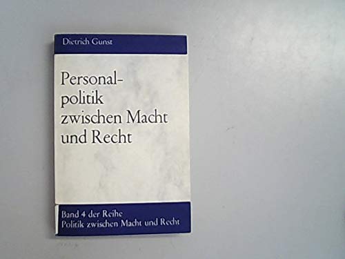 Personalpolitik zwischen Macht und Recht, Bd 4 Business, Finance & Career