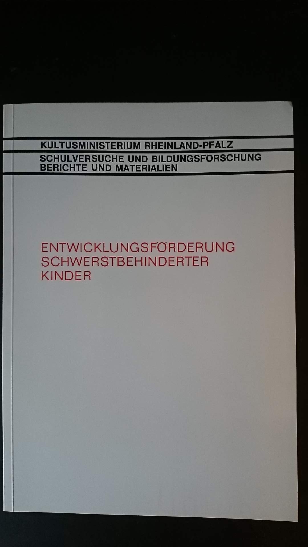 Entwicklungsförderung schwerstbehinderter Kinder. Bericht über einen Schulversuch. Teil 1 Books