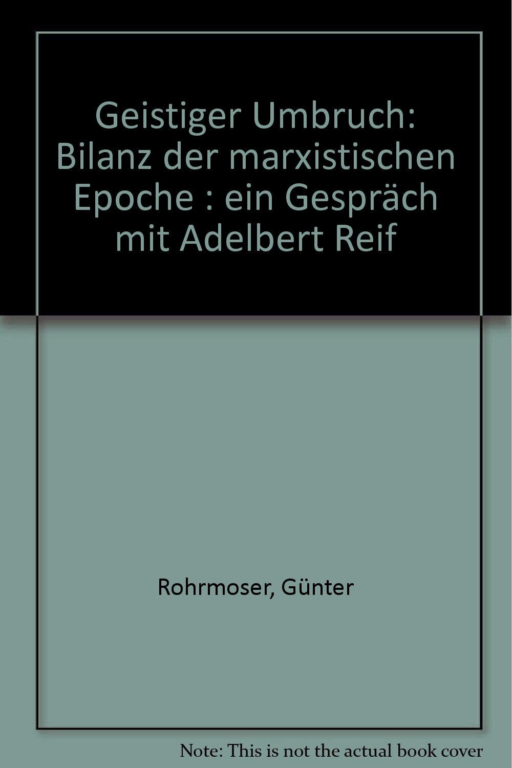Geistiger Umbruch - Bilanz der marxistischen Epoche. Ein Gespräch mit Adelbert Reif Politics & History