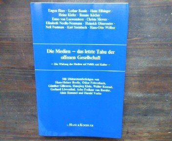 Die Medien - das letzte Tabu der offenen Gesellschaft. Die Wirkung der Medien auf Politik und Kultur Books