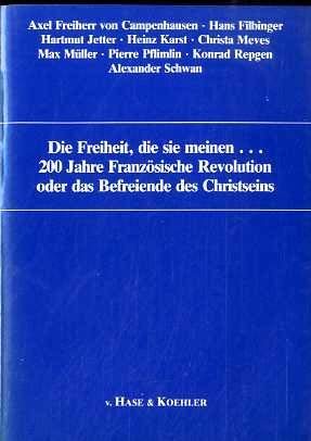 Die Freiheit, die sie meinen.... 200 Jahre Französische Revolution oder das Befreiende des Christseins Religion & Esotericism