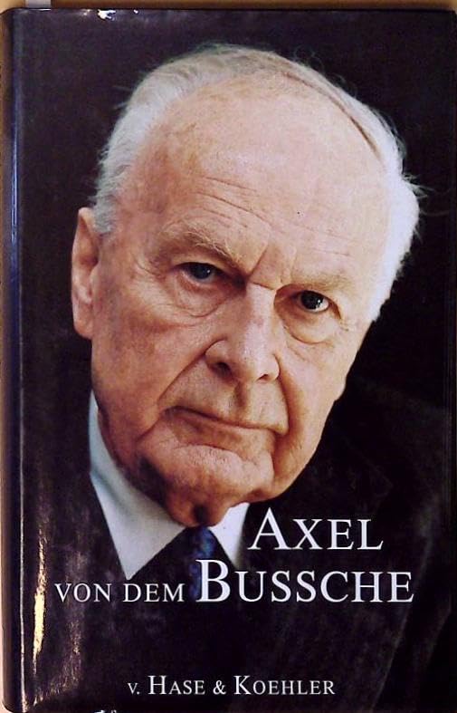 Axel von dem Bussche: Einl. v. Richard von Weizsäcker Politics & History