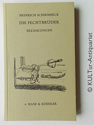 Die Fechtbrüder: Erzählungen. Hrsg.: Akademie d. Wissenschaften u. d. Literatur zu Mainz, Klasse d. Literatur Books