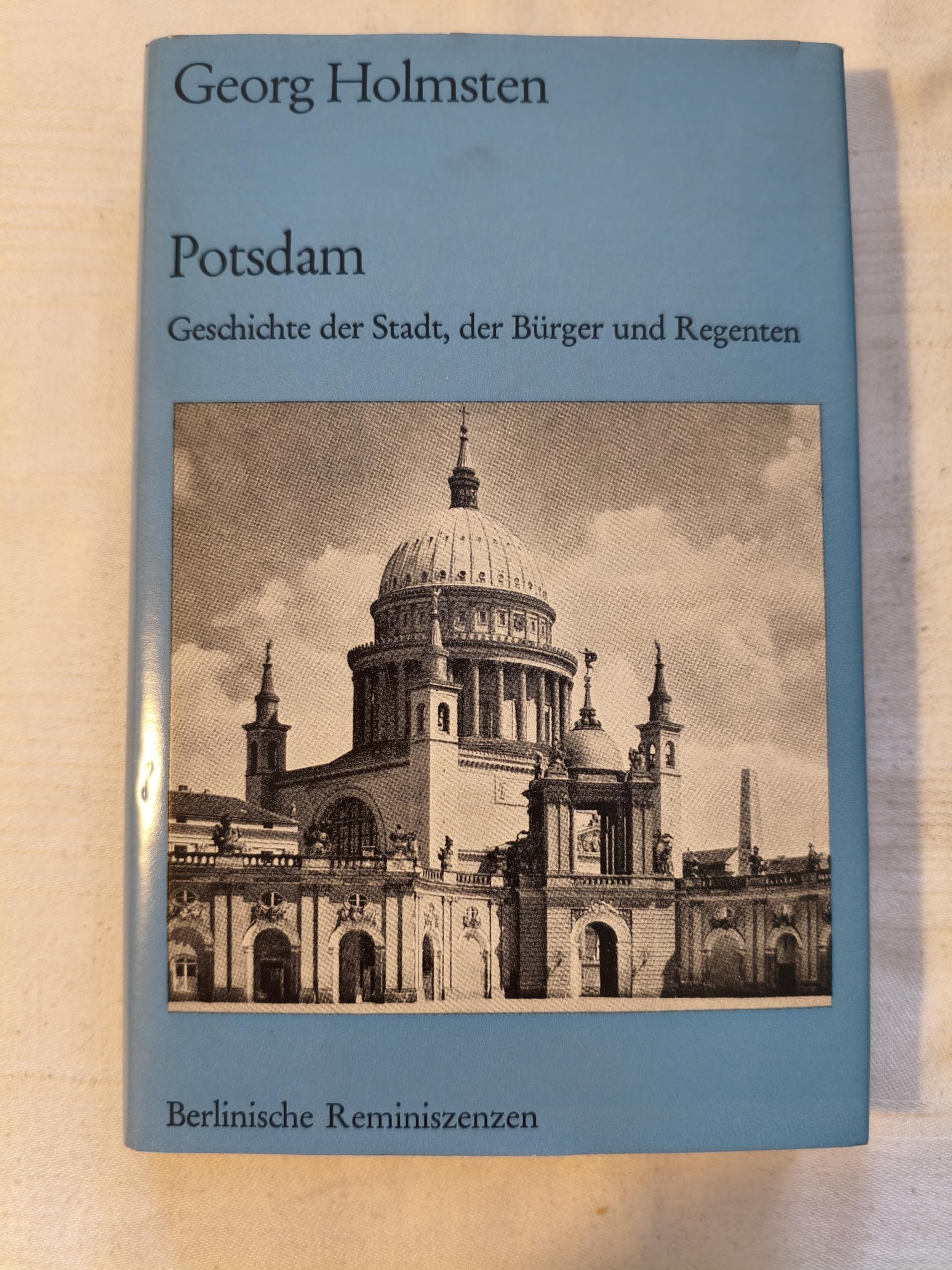 Potsdam : Die Geschichte d. Stadt, d. Bürger u. Regenten. Books