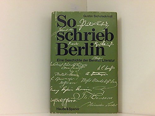 So schrieb Berlin. Eine Geschichte der Berliner Literatur Books