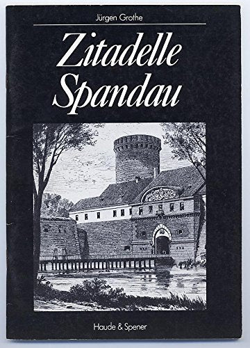 Zitadelle Spandau. Berliner Sehenswürdigkeiten 1. (Handsigniert) Contemporary literature