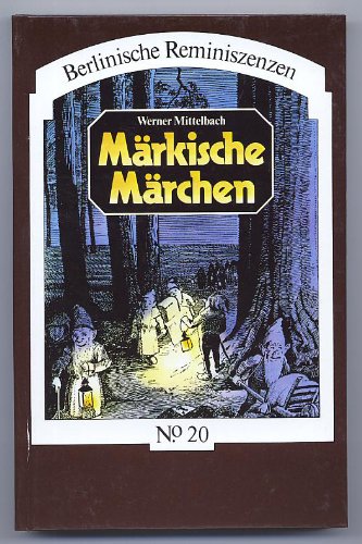 Märkische Märchen. Wie sie in der Umgebung Berlins erzählt wurden Books