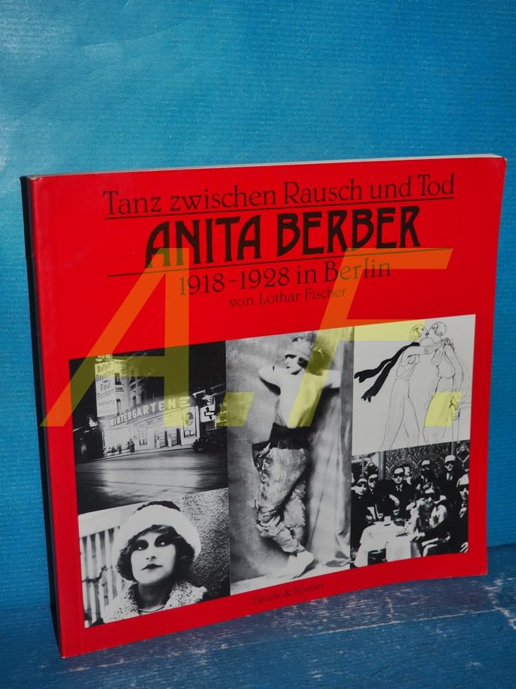 Tanz zwischen Rausch und Tod. Anita Berber 1918-1928 in Berlin Film, Art & Culture