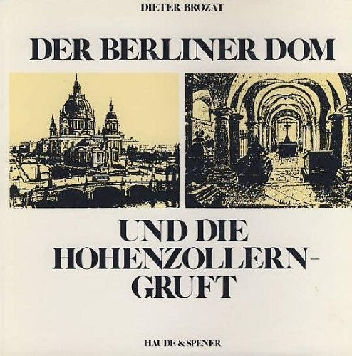 Der Berliner Dom und die Hohenzollerngruft Architecture