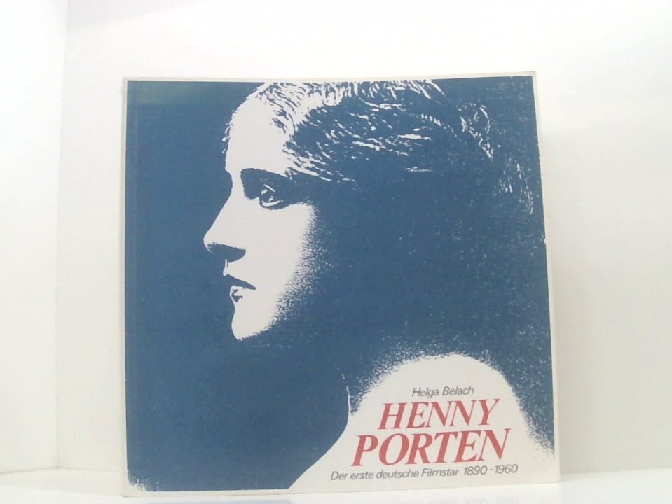 Henny Porten: Der erste deutsche Filmstar 1890-1960 Media & Communication