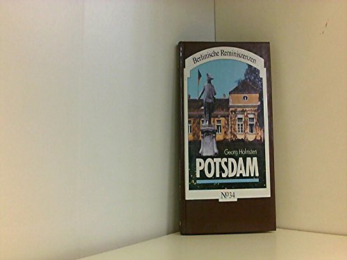 Potsdam. Geschichte der Stadt, der Bürger und Regenten Books