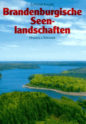 Brandenburgische Seenlandschaften. Das Land der tausend Seen Business & Technology