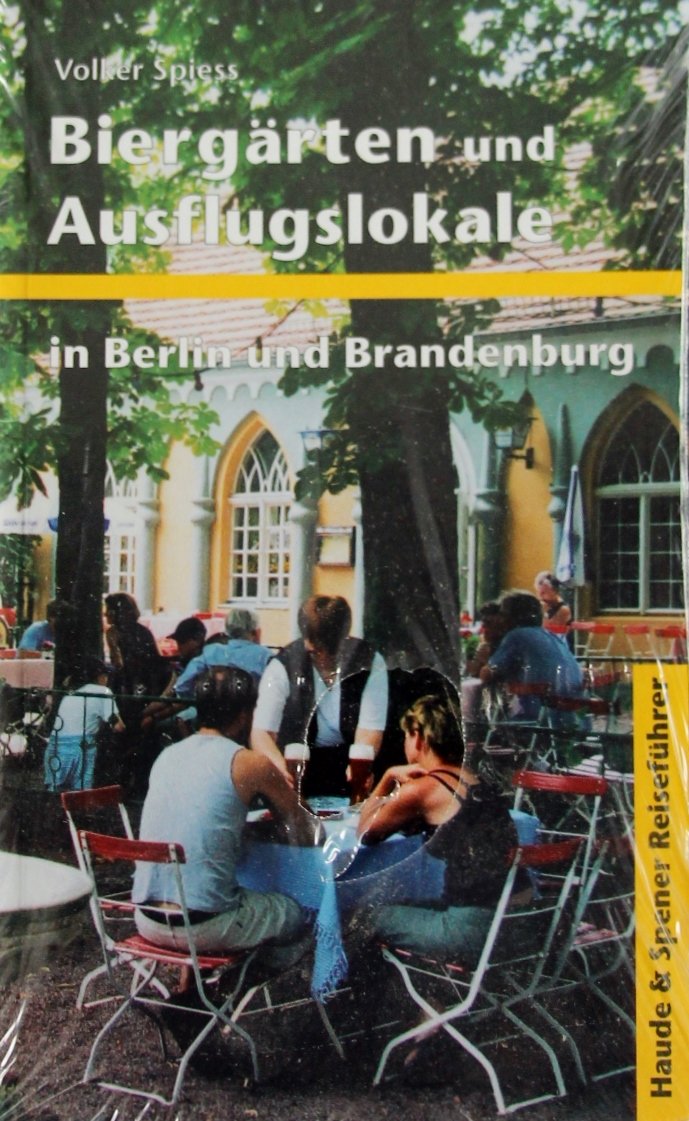 Biergärten und Ausflugslokale in Berlin und Brandenburg Travel Guides