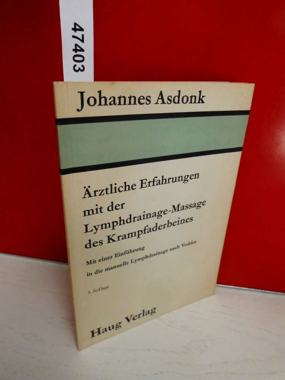 Ärztliche Erfahrungen mit der Lymphdranage-Massage des Krampfaderbeines Books