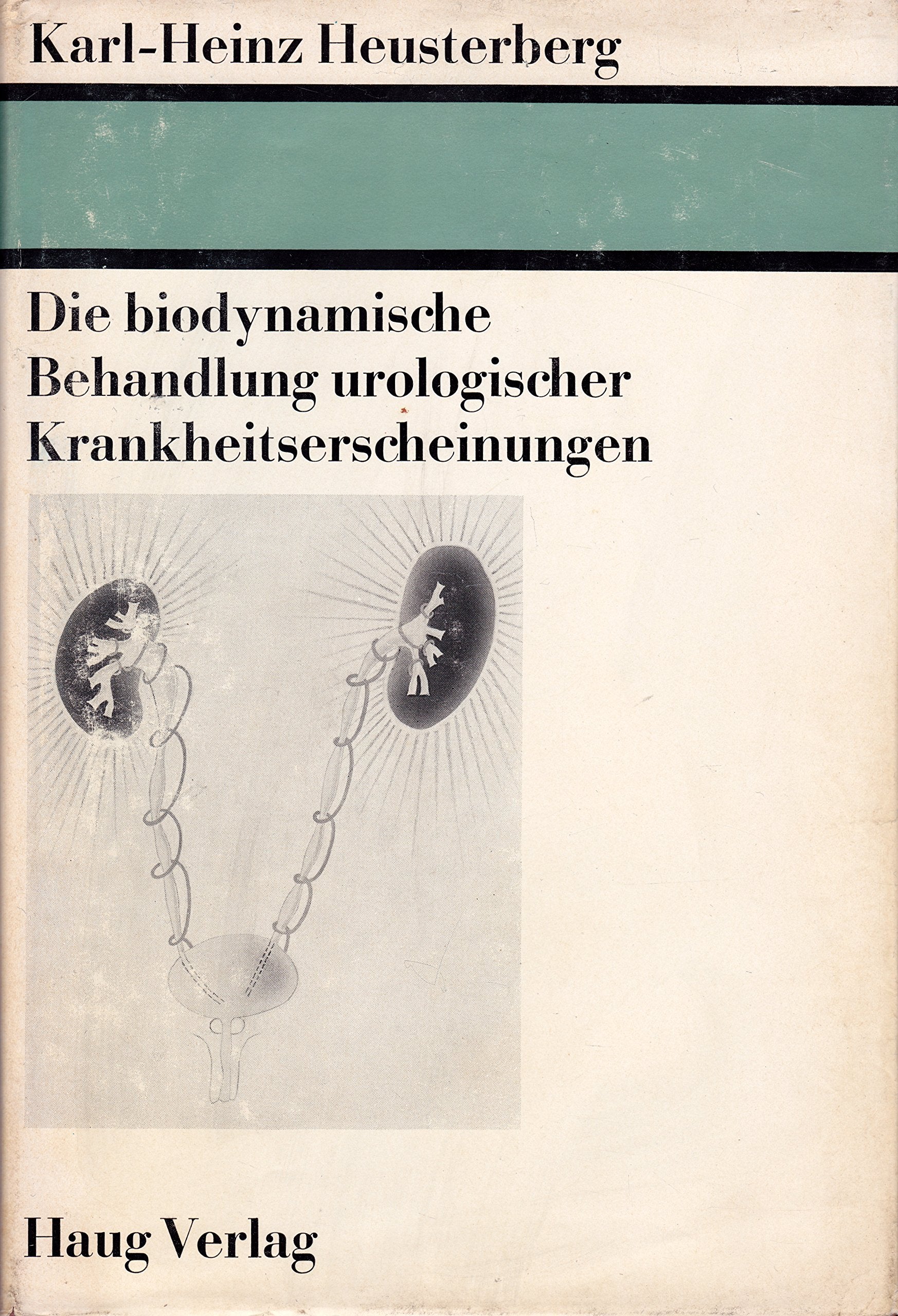 Die biodynamische Behandlung urologischer Krankheitserscheinungen. Eine Bahndlung des kranken Menschen Medicine