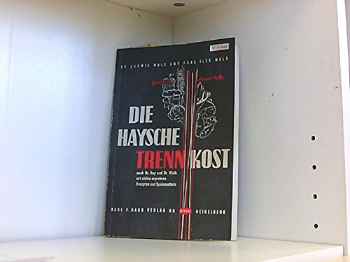 Die Haysche Trennkost. Nach Dr. Hay und Dr. Walb. Medicine