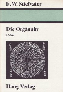 Die Organuhr. Organmaximalzeiten der Akupunktur und 24-Stunden-Periodik. Eine Studie zur Rhythmik des menschlichen Verhaltens und Befindens (Textheft zur Wandtafel) Health, Nutrition & Fitness