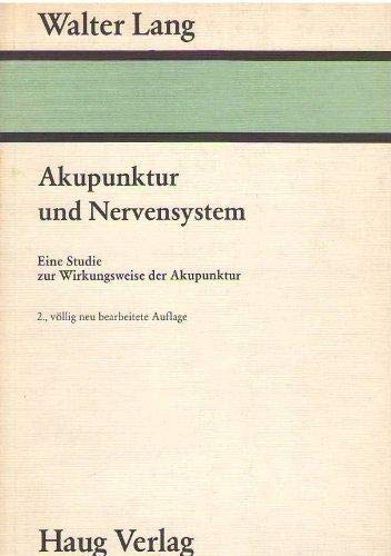 Akupunktur und Nervensystem. Eine Studie zur Wirkungsweise der Akupunktur Health, Nutrition & Fitness