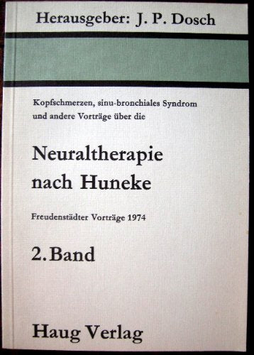 Neuraltherapie nach Huneke. 2. Band. Freudenstädter Vorträge 1974 Books