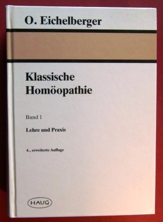 Klassische Homöopathie, Band 1: Lehre und Praxis Health, Nutrition & Fitness