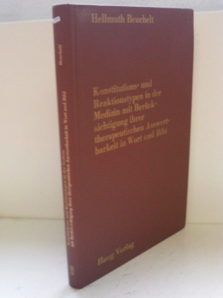 Konstitutions- und Reaktionstypen in der Medizin mit Berücksichtigung ihrer therapeutischen Auswertbarkeit in Wort und Bild. Medicine
