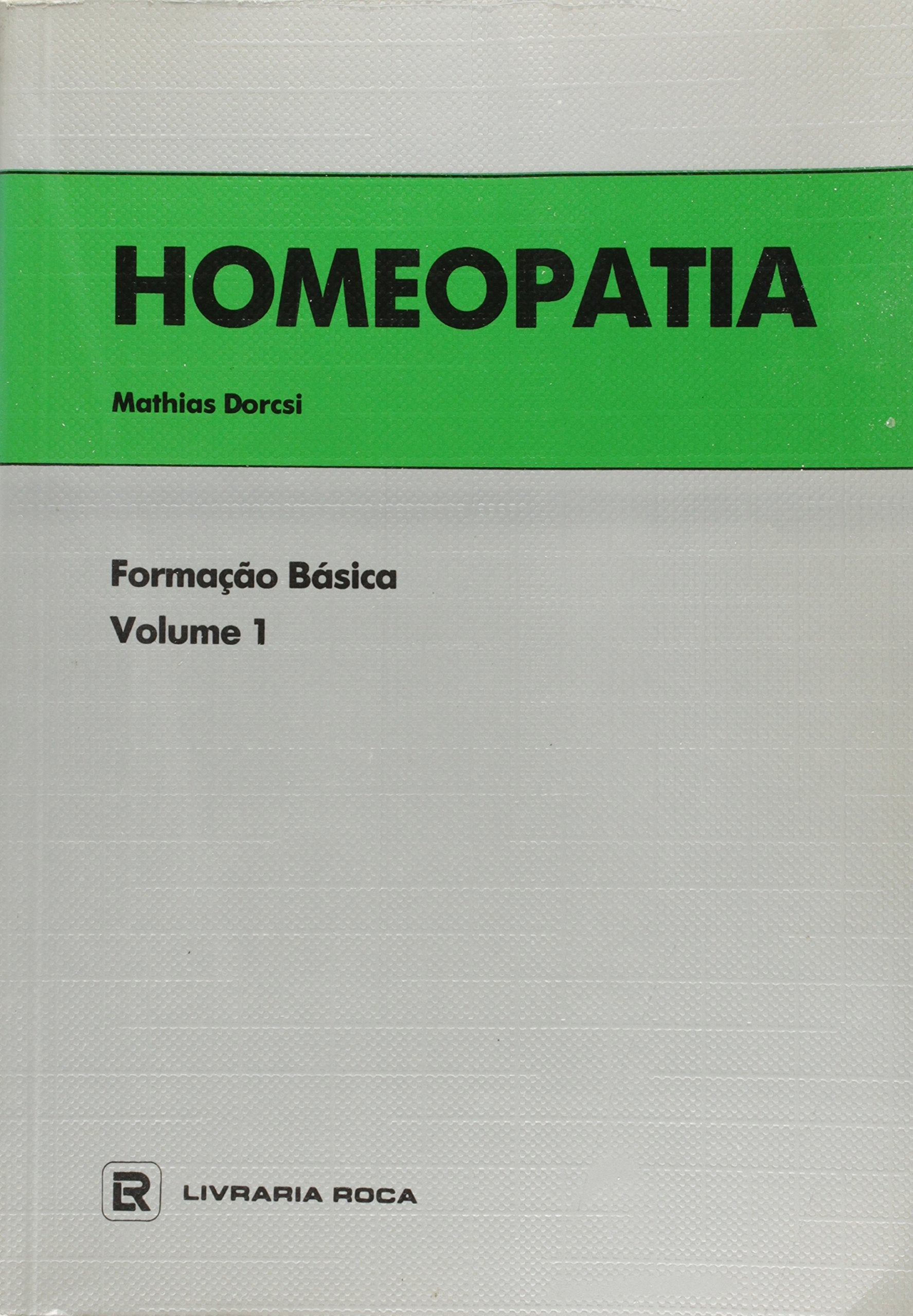 Stufenplan und Ausbildungsprogramm in der Homöopathie - Band I (Grundausbildung) Medicine