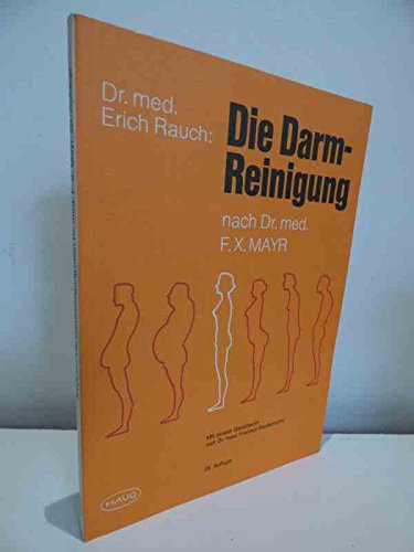 Die Darmreinigung nach Dr. med. F. X. Mayr Medicine