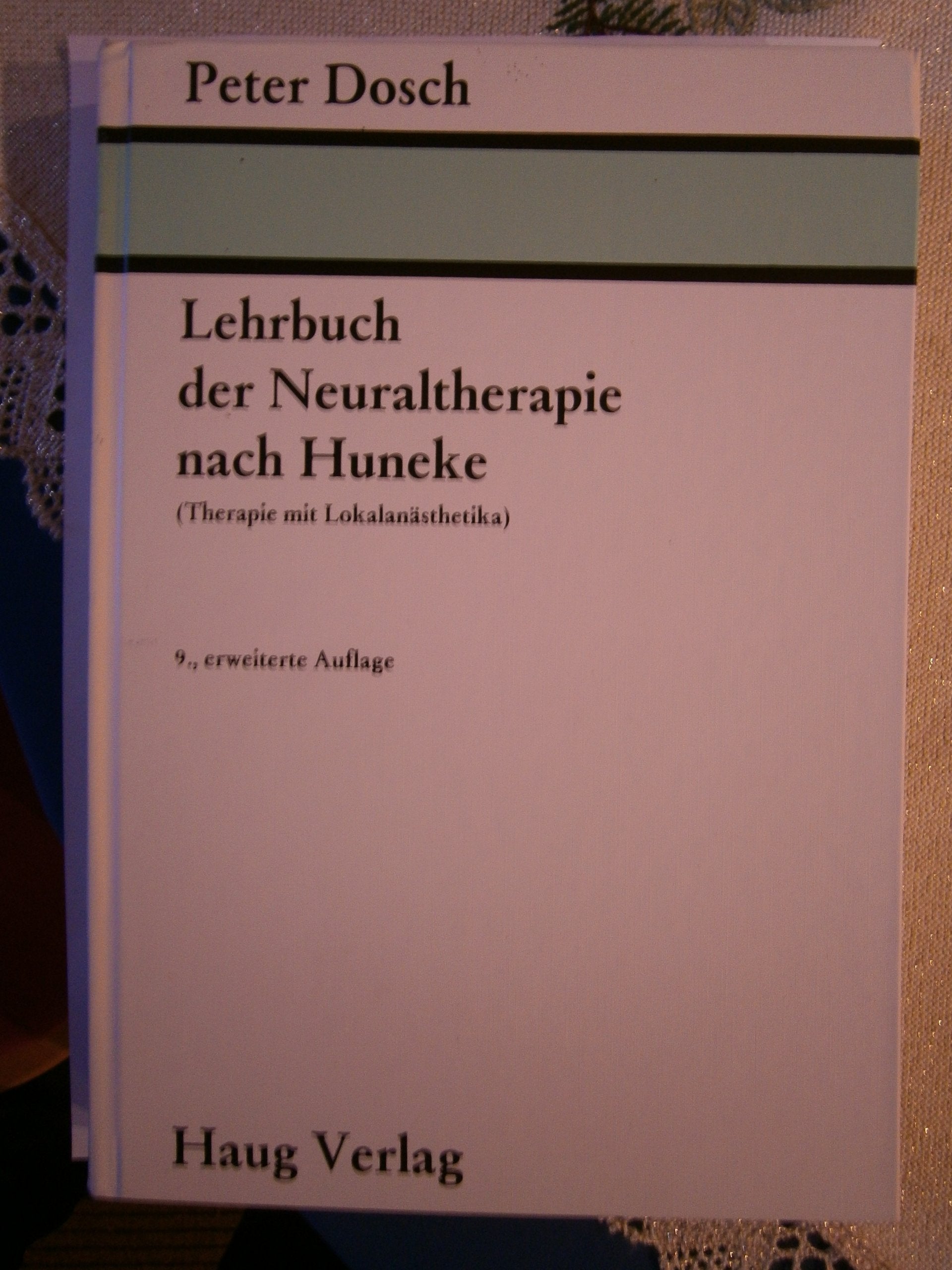 Lehrbuch der Neuraltherapie nach Huneke (Therapie mit Lokalanästhetika) Books
