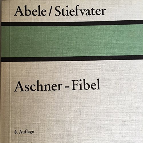 Aschner-Fibel. Die wirkungsvollsten konstitutionstherapeutischen Methoden nach ASCHNER. Books