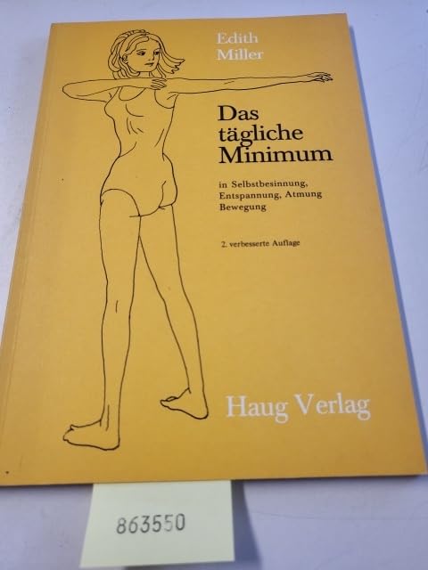 Das tägliche Minimum in Selbstbesinnung, Entspannung, Atmung, Bewegung Leisure & Fun