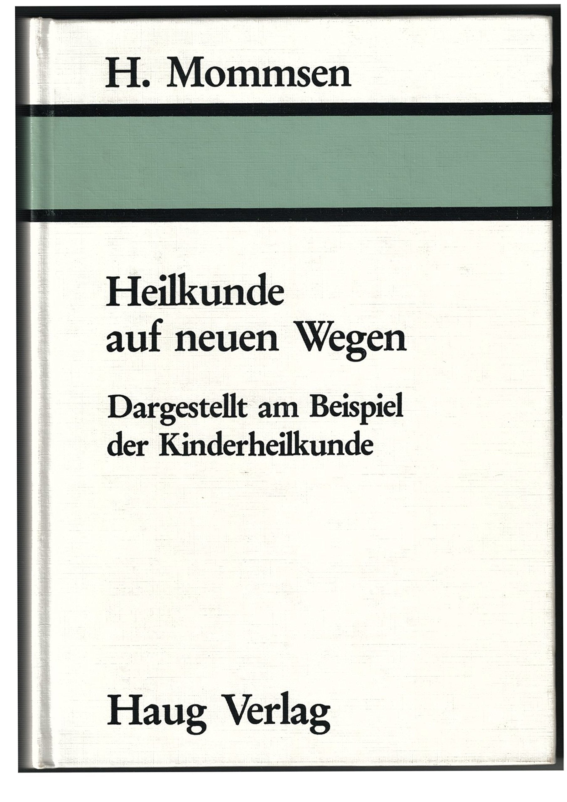Heilkunde auf neuen Wegen. Dargestellt am Beispiel der Kinderheilkunde Books