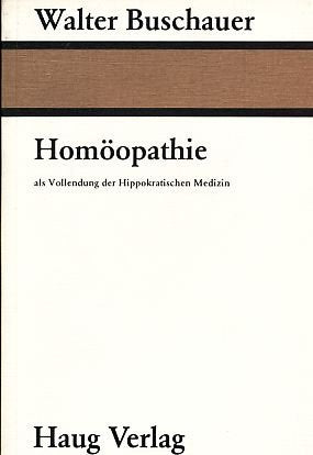 Homöopathie als Vollendung der Hippokratischen Medizin Medicine