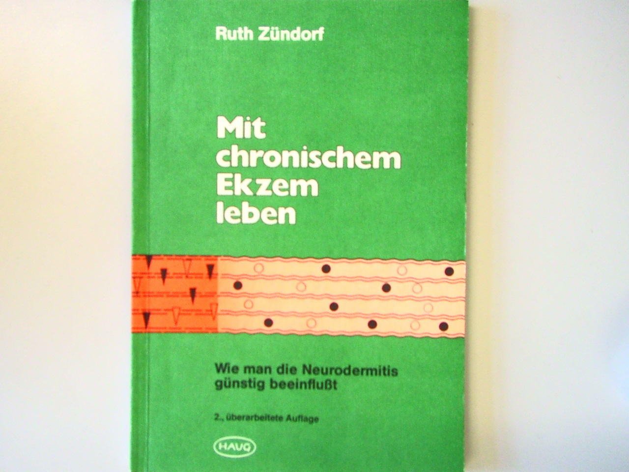 Mit chronischem Ekzem leben : wie man Neurodermitis günstig beeinflusst. Books