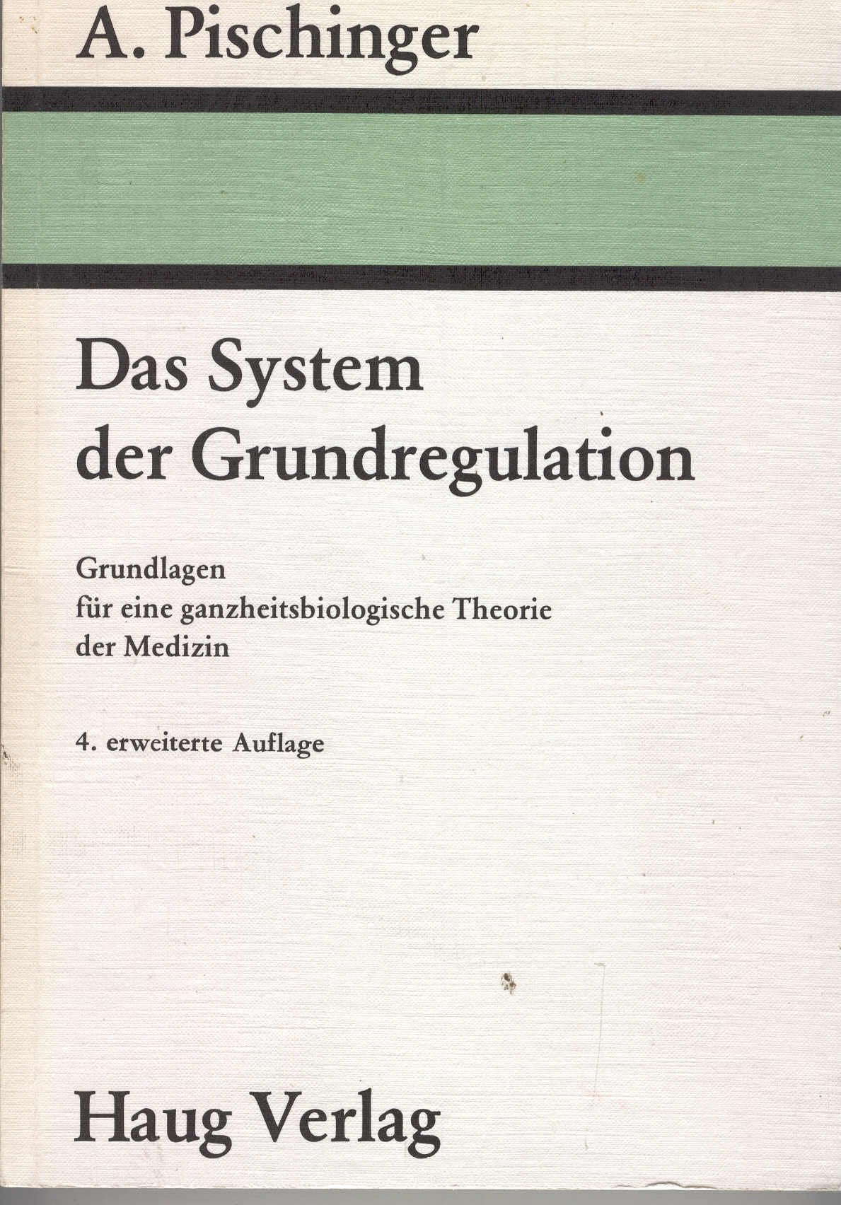 Das System der Grundregulation. Grundlagen für eine ganzheitsbiologische Theorie der Medizin Books