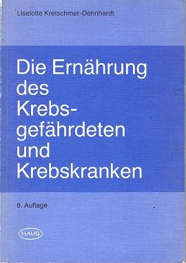 Die Ernährung des Krebsgefährdeten und Krebskranken Books