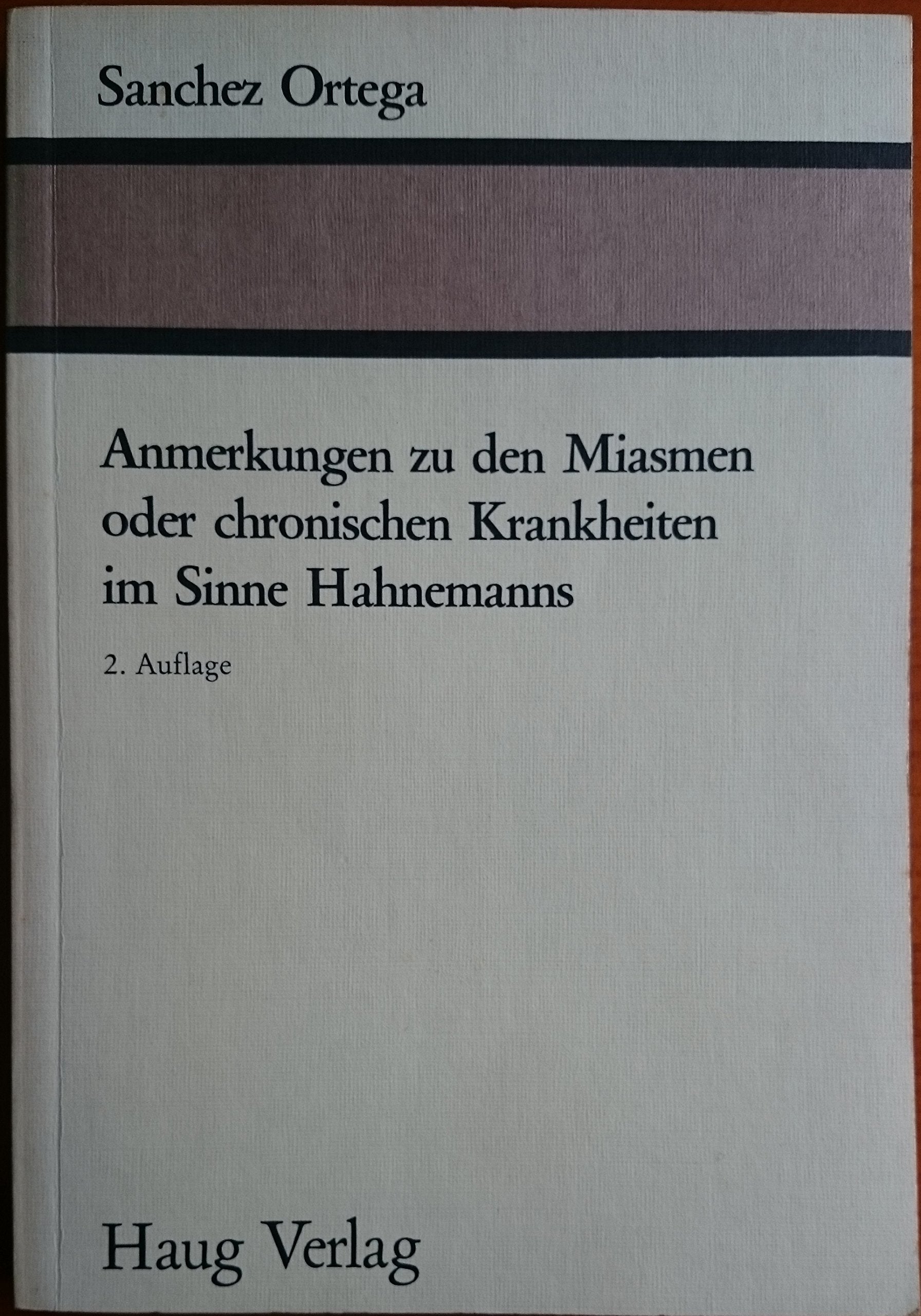 Anmerkungen zu den Miasmen oder chronischen Krankheiten im Sinne Hahnemanns Health, Nutrition & Fitness